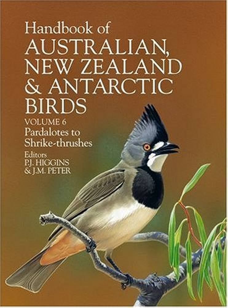 Handbook Of Australian, New Zealand And Antarctic Birds: Volume 6: Pardalotes To Shrike-Thrushes